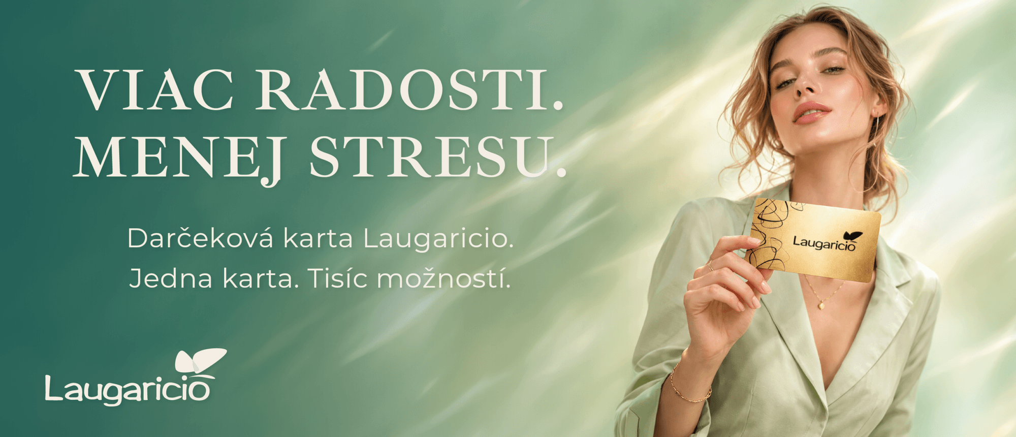Viac radosti, menej stresu. Darčeková karta Laugaricio – jedna karta, tisíc možností.